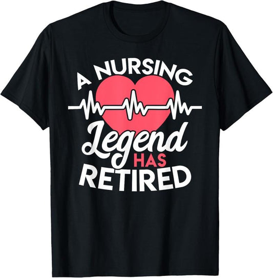100% Cotton Retirement T Shirt for Nurses Nursing Legend Has Retired Tee T-Shirt