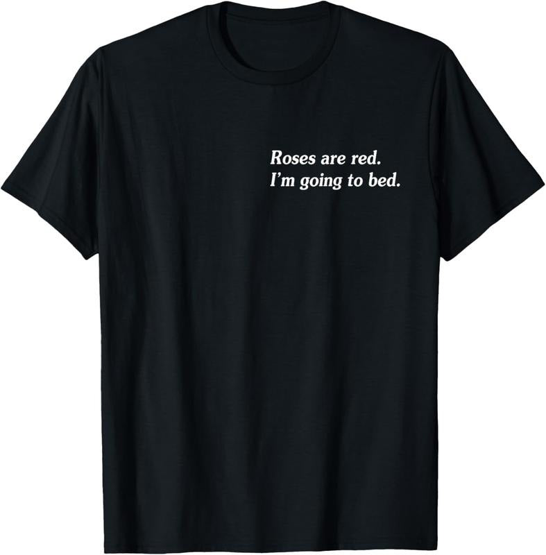 100% Cotton Roses Are Red I'm Going To Bed T-Shirt