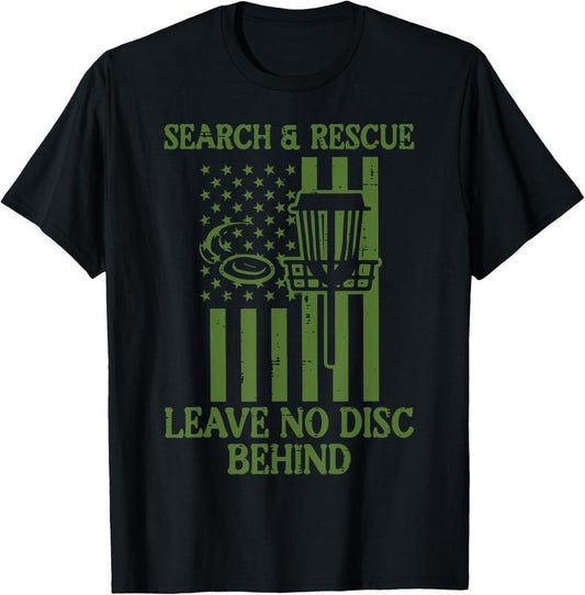 100% Cotton Search Rescue No Disc Behind Flag Frisbee Golf Men Women  T-Shirt