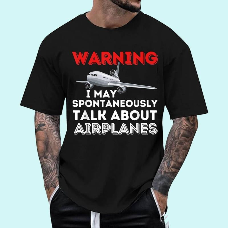 [100% Cotton Shirt] I May Talk About Airplanes - Funny Pilot & Aviation Airplane Unisex T-Shirt