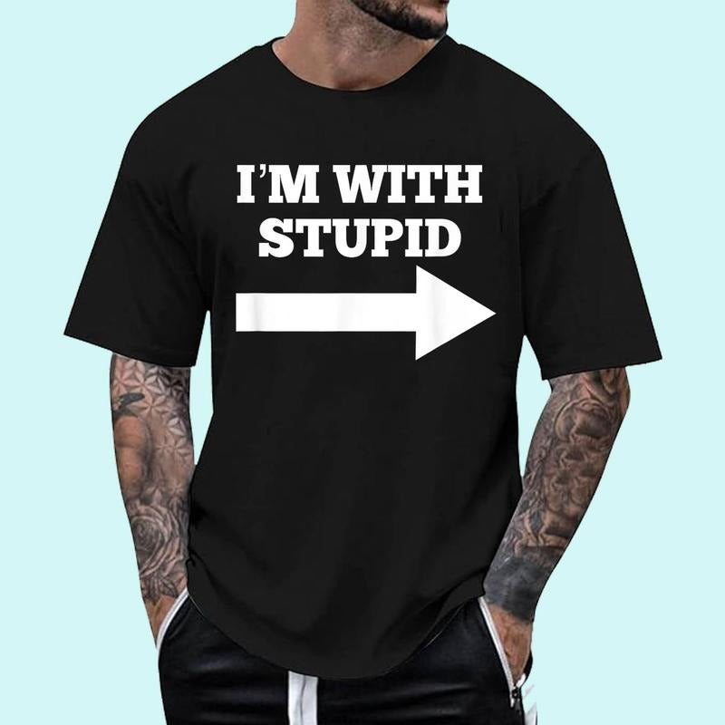 [100% Cotton Shirt] I_m With Stupid Arrow Pointing Right Funny I_m With Stupid Unisex T-Shirt