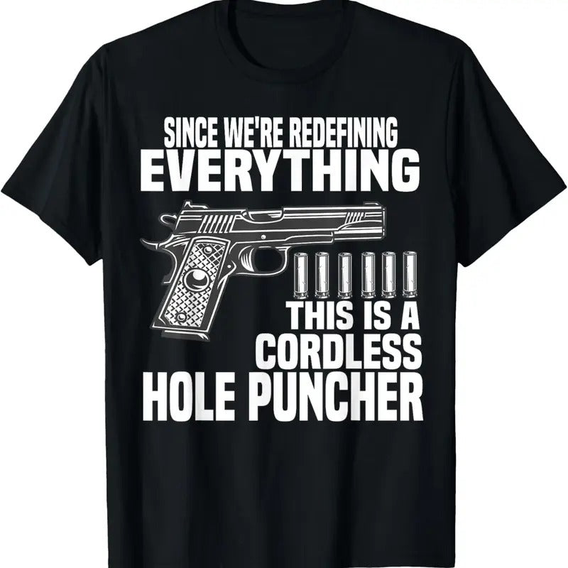 100% Cotton Since We Are Redefining Everything Cordless Hole Puncher T-Shirt