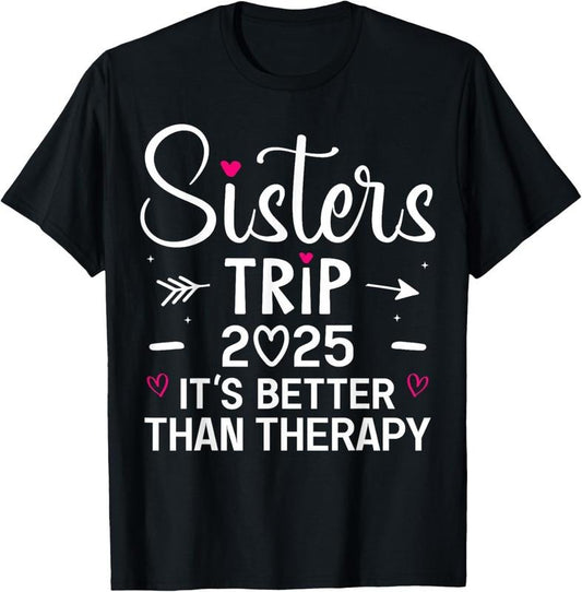 100% Cotton Sisters Trip 2025 Weekend Vacation Lover Girls Road Trip T-Shirt