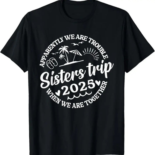100% Cotton Sisters Trip 2025 Women Weekend Vacation Girls Trip Matching T-Shirt