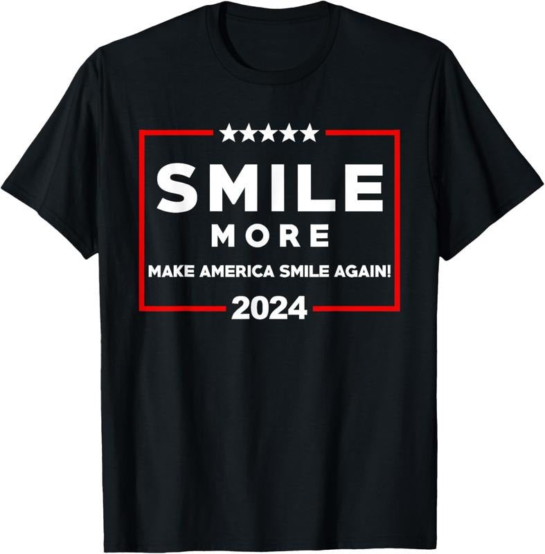 100% Cotton Smile More Make America Smile Again 2024 Shirt Funny Saying T-Shirt