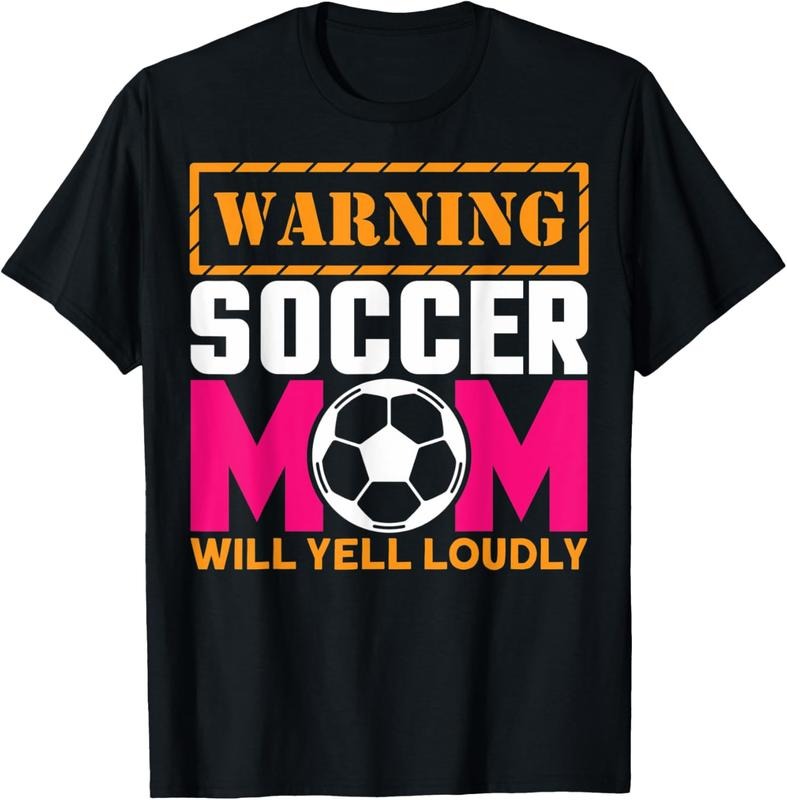 100% Cotton Soccer Moms Soccer Mom Will Yell Loudly T-Shirt
