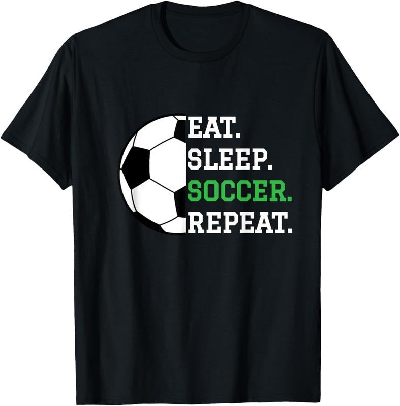 100% Cotton Soccer Player Soccer Lover Eat Sleep Soccer Repeat T-Shirt