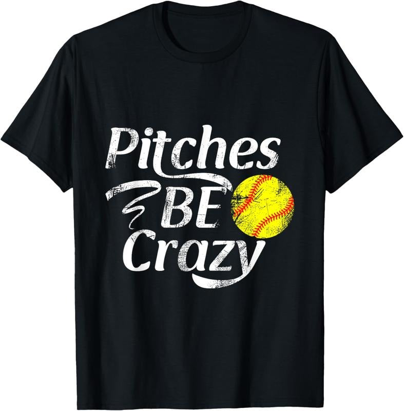 100% Cotton Softball Player Pitches Be Crazy Funny Softball Pitcher T-Shirt