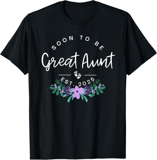 100% Cotton Soon To Be Great Aunt 2025 New  Pregnancy Announcement T-Shirt