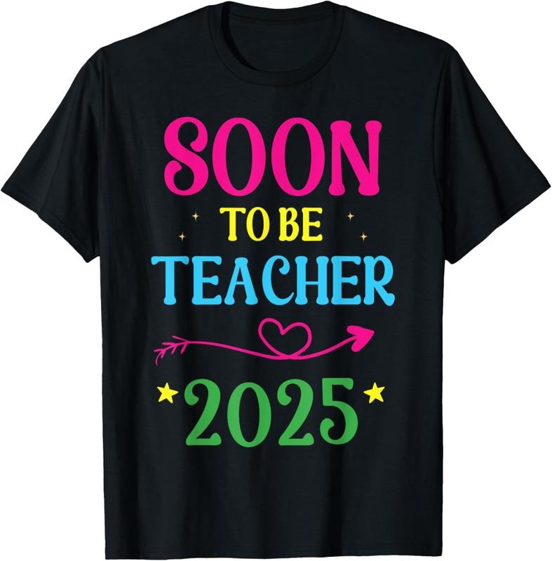 100% Cotton Soon To Be Teacher 2025 T-Shirt
