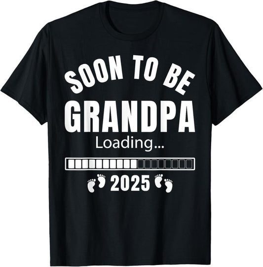 100% Cotton Soon to be Grandpa 2025 Loading Promoted to Grandpa 2025 T-Shirt
