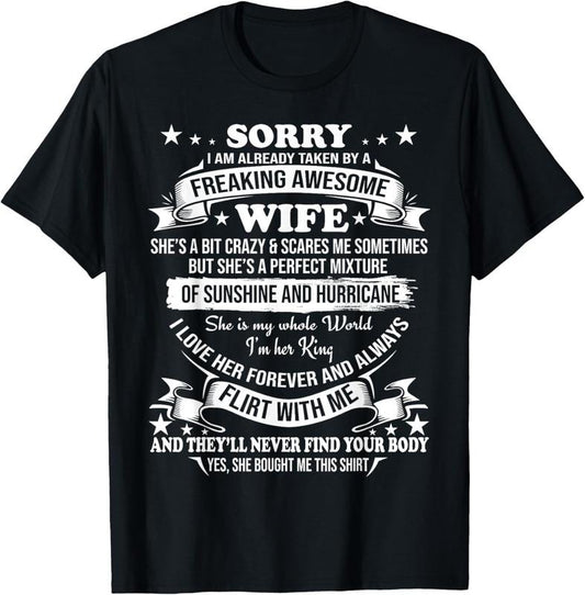 100% Cotton Sorry I am already taken by awesome Wife Valentine Day T-Shirt