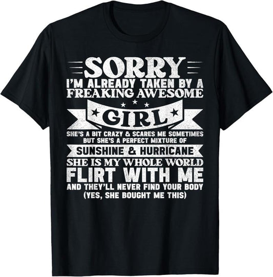 100% Cotton Sorry I'm Already Taken By Freaking Awesome Girl Boyfriend T-Shirt