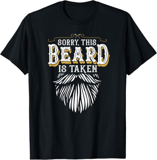 100% Cotton Sorry This Beard is Taken Country Retro Valentines Day Gift T-Shirt