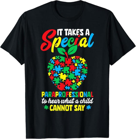 100% Cotton Special Paraprofessional Autism Awareness Teacher T-Shirt
