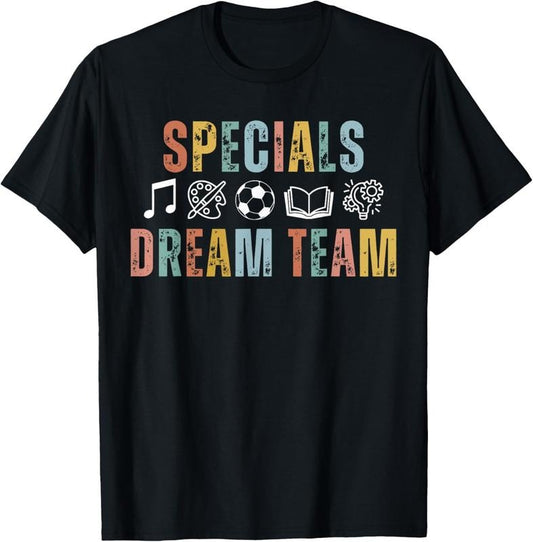 100% Cotton Specials Dream Team Teacher Back to School Art Music PE T-Shirt