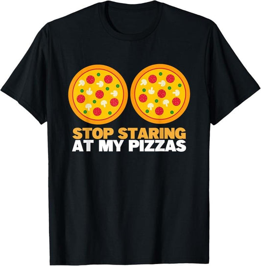 100% Cotton Stop Staring At My Pizza Party Women Funny Pizza T-Shirt