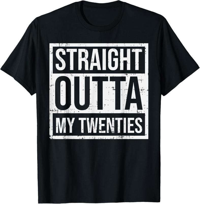 100% Cotton Straight Outta My Twenties 30th Birthday 30 Year Old Gift T-Shirt