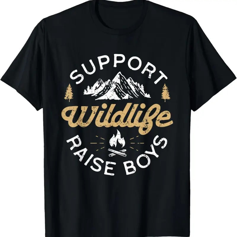 100% Cotton Support Wildlife Raise Boys - Parent Mom & Dad Gift T-Shirt