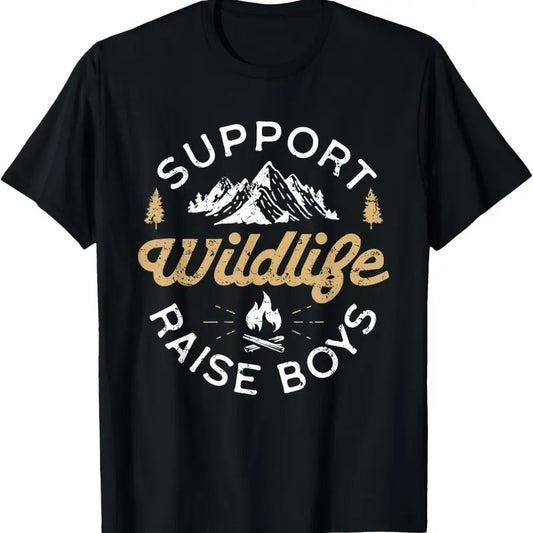 100% Cotton Support Wildlife Raise Boys - Parent Mom & Dad Gift T-Shirt