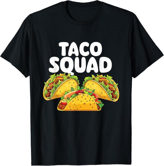 100% Cotton Taco Squad - Taco Lover Mexican Food Taco Tuesday T-Shirt