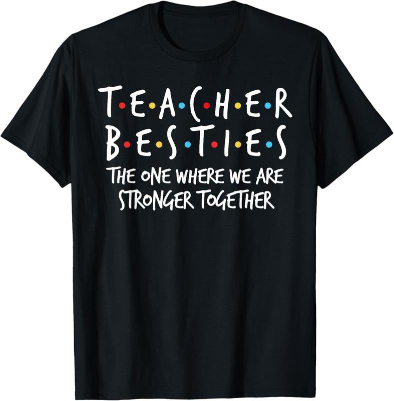 100% Cotton Teacher Besties We Are Stronger Together - Teacher Strong T-Shirt