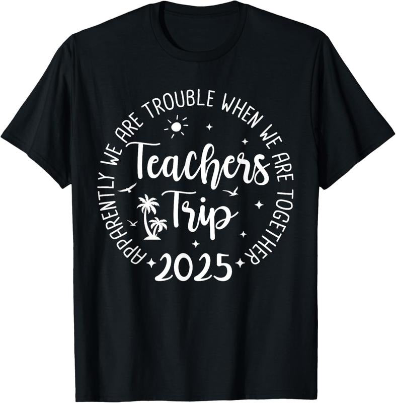100% Cotton Teachers Trip 2025 Teachers Matching Vacation 2025 T-Shirt