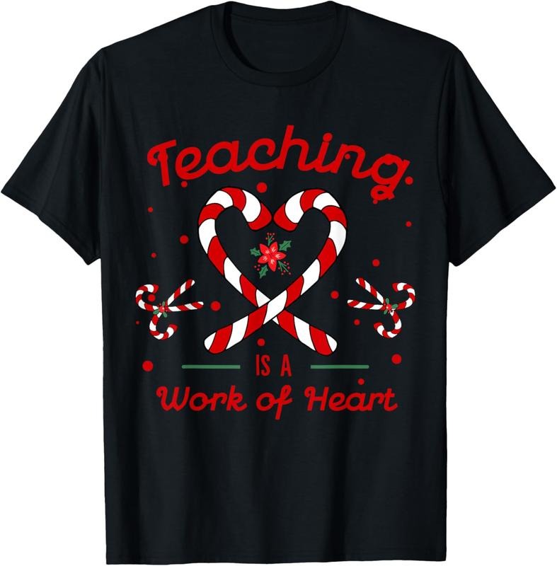 100% Cotton Teaching is a Work of Heart Christmas Teacher Candy Cane T-Shirt