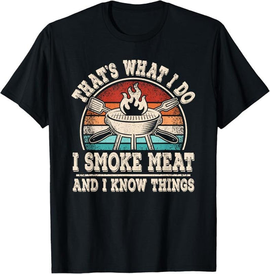 100% Cotton That's What I Do I Smoke Meat And I Know Things BBQ Grilling T-Shirtstyle{n002}2