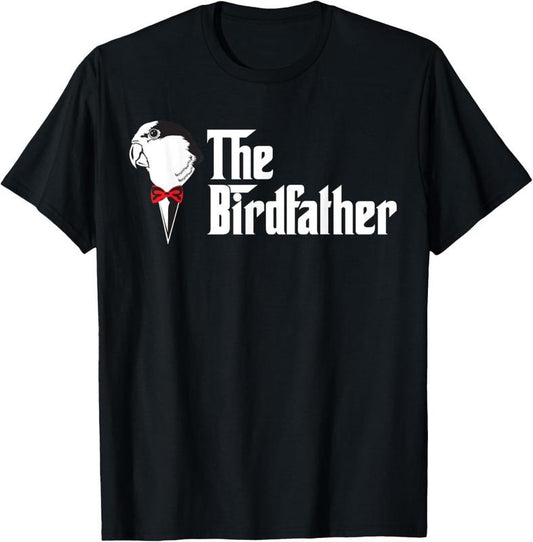 100% Cotton The Birdfather | Funny Bird's Dad Lover T-Shirt