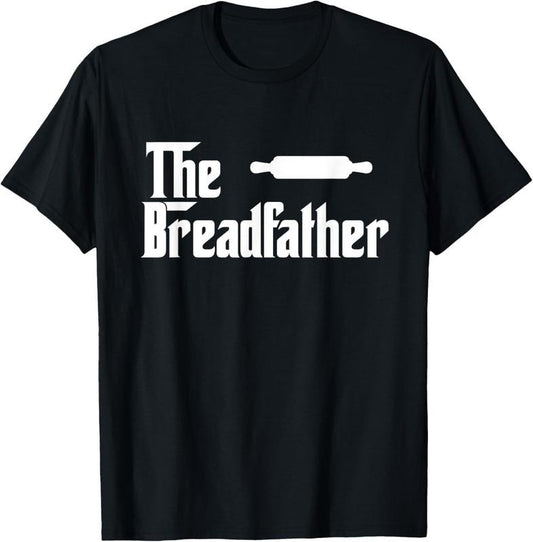 100% Cotton The Bread Father Funny Baker T-Shirt Gift T-Shirt