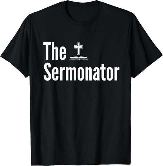 100% Cotton The Sermonator Shirt Funny Pastor T-Shirt T-Shirt