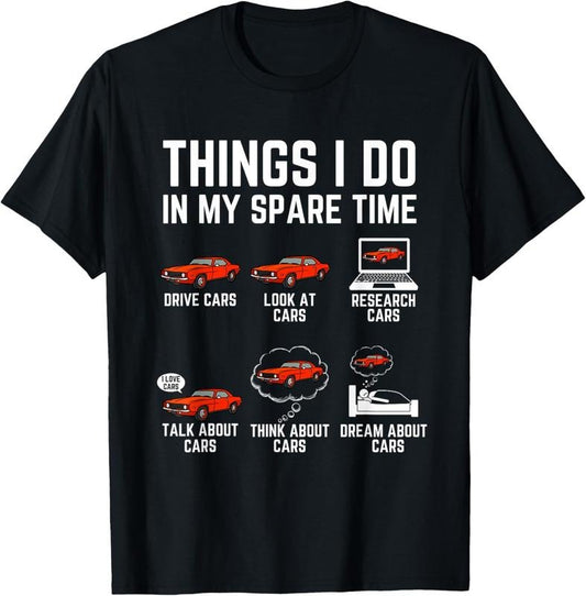 100% Cotton Things I Do In My Spare Time Funny Car Enthusiast Car Lover T-Shirtstyle{n002}2