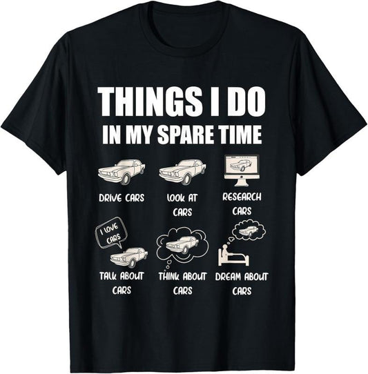 100% Cotton Things I Do In My Spare Time T-Shirt