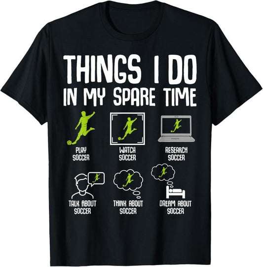 100% Cotton Things I Do in my Spare Time Soccer Boys  Youth Men T-Shirt