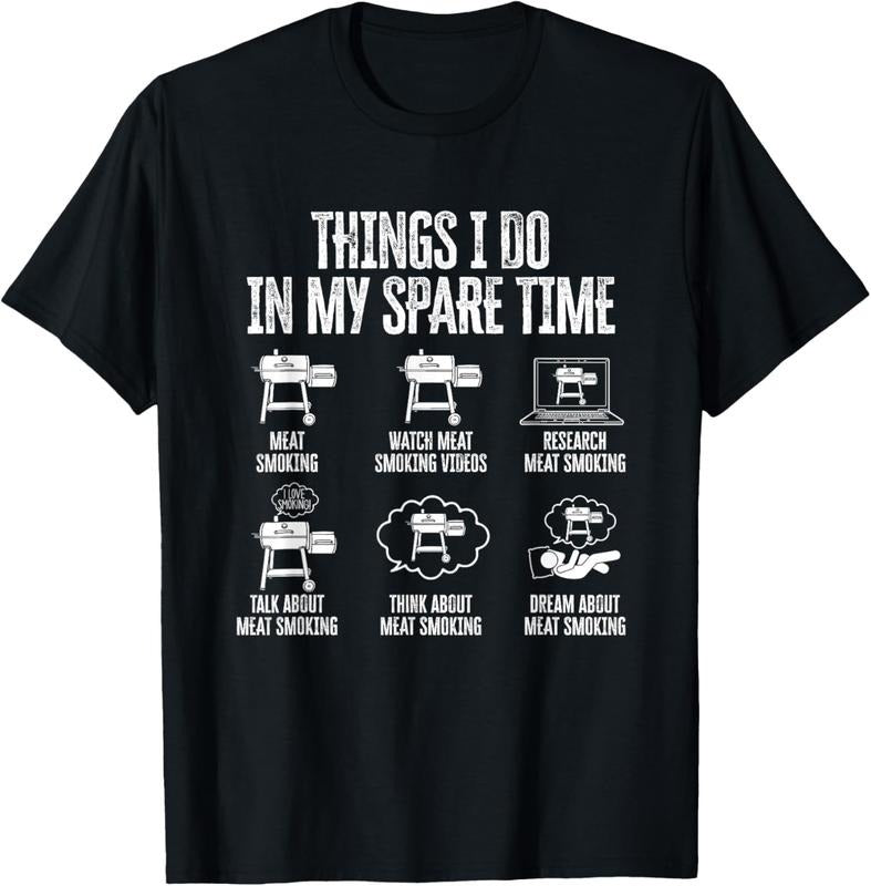 100% Cotton Things I do in my Spare Time - meat smoker smoking T-Shirt