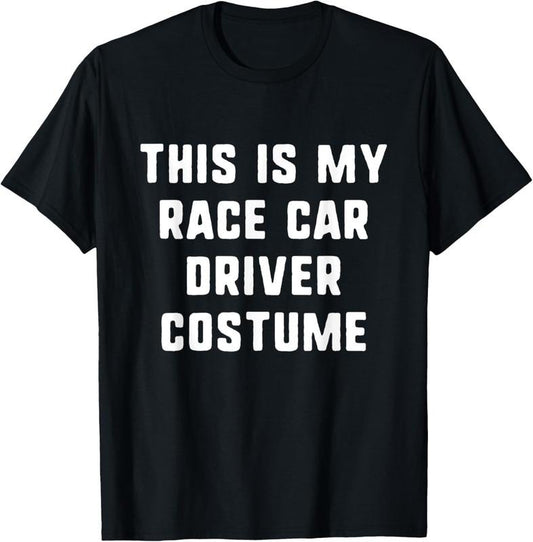 100% Cotton This Is My Race Car Driver Halloween Costume Funny RaceCar T-Shirt