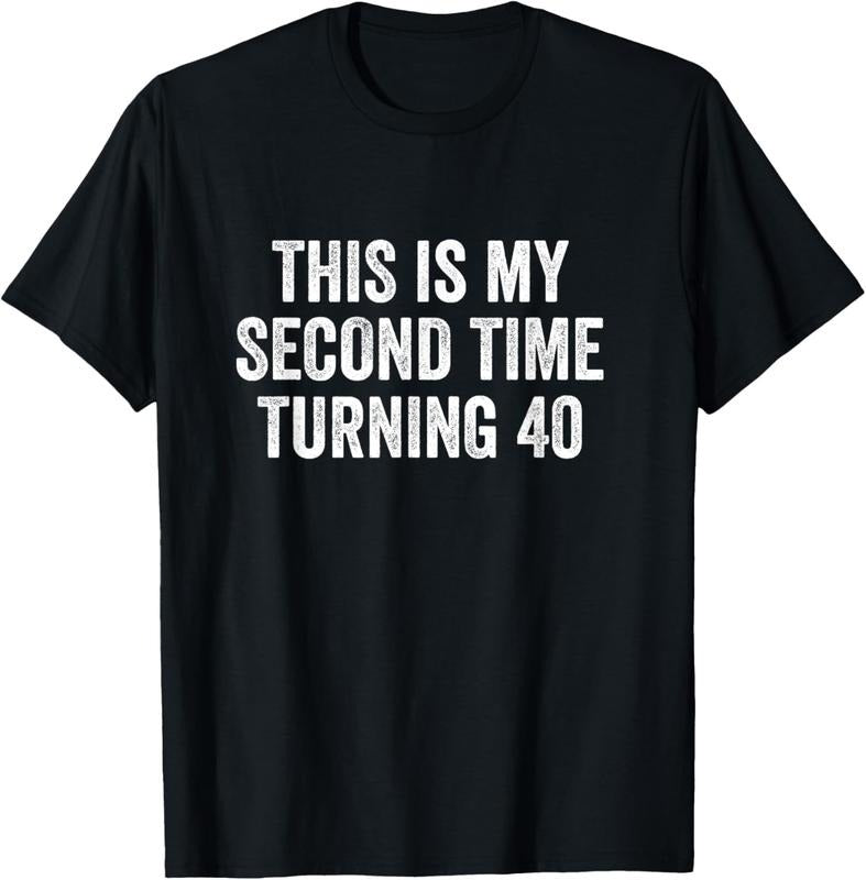 100% Cotton This My Second Time Turning 40 Funny 80th Birthday Old Gift T-Shirt