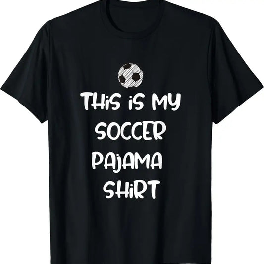 100% Cotton This is My Soccer Pajama Shirt for Players Teens Boys Girls T-Shirt