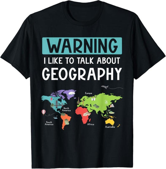 100% Cotton Warning I Like To Talk About Geography Teacher Cartographer T-Shirt