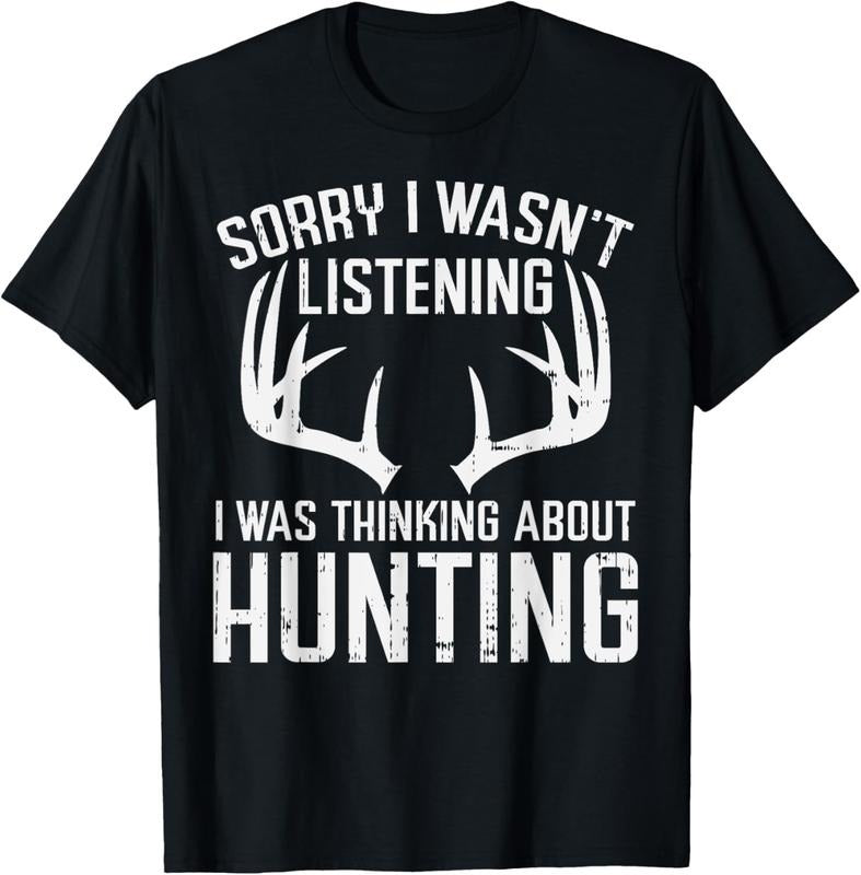 100% Cotton Wasnt Listening Thinking Hunting Deer Shed Bow Hunter Gift T-Shirt