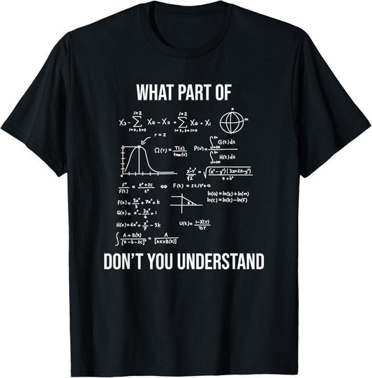 100% Cotton What Part Of Funny Mechanical Engineer Mathematician T-Shirt