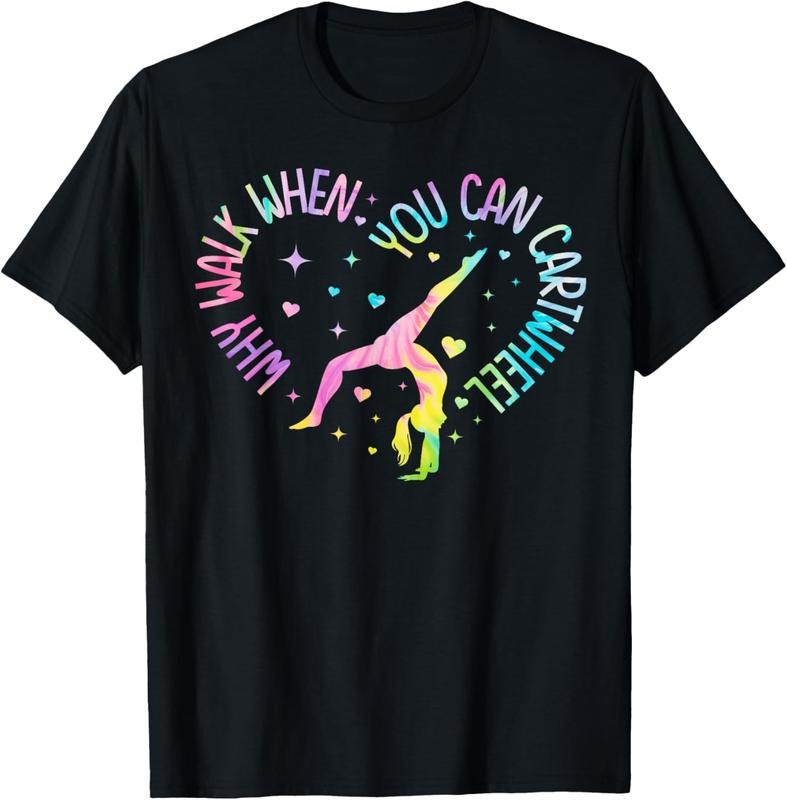 100% Cotton Why Walk When You Can Cartwheel Gymnast Gymnastic Girl T-Shirt