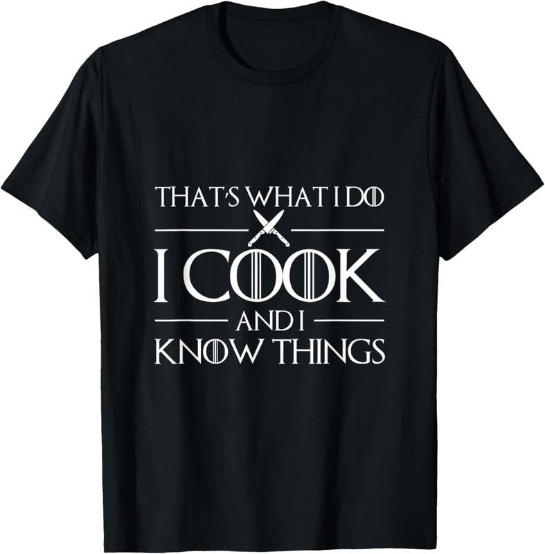 100% Cotton Womens Thats What I Do I Cook And I Know Things T-Shirt Chef T-Shirt