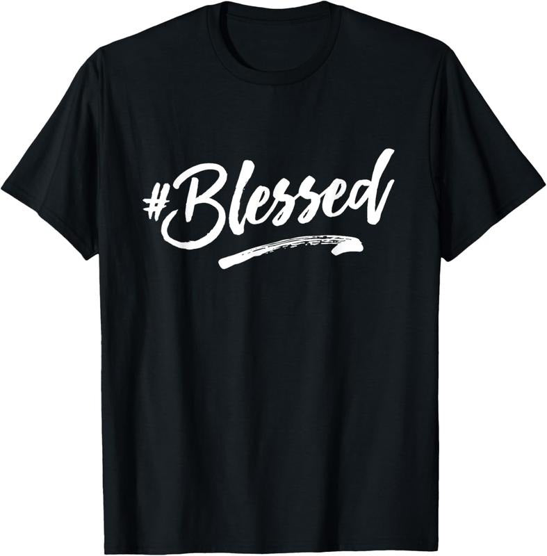 100% Cotton Word That Say Hashtag Blessed Inspiring Religious Faith T-Shirt