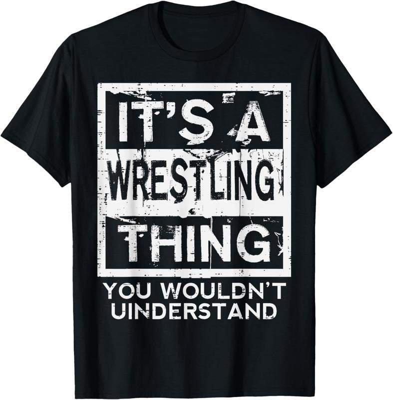 100% Cotton Wrestling Thing You Wouldnt Understand Wrestler Men Women T-Shirt