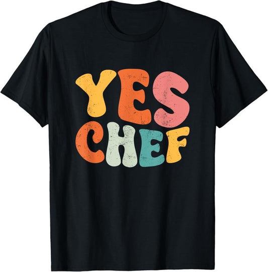 100% Cotton Yes Chef - Funny Saying Slang Restaurant Chef Cook Cooking T-Shirt