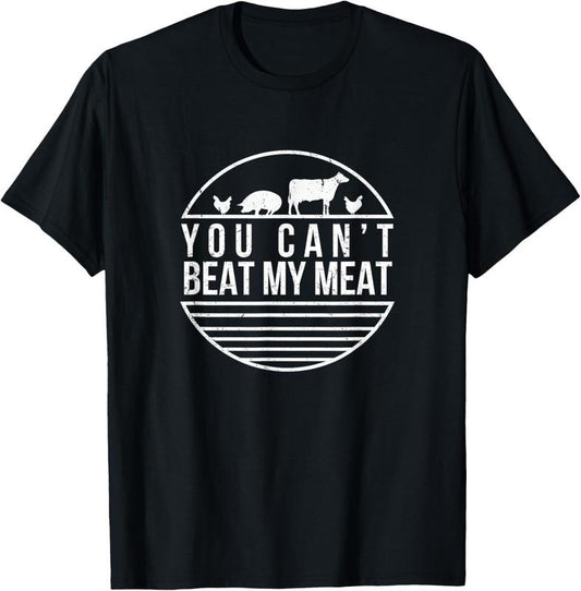 100% Cotton You Can't Beat My Meat Funny BBQ Grilling Smoking T Shirt T-Shirt