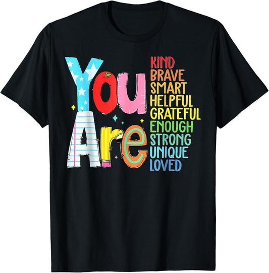 100% Cotton You are kind brave ,back to school T-Shirt