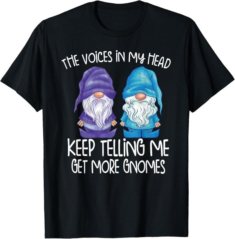 100% Cotton the little voices in my head keep telling me get more gnomes T-Shirt